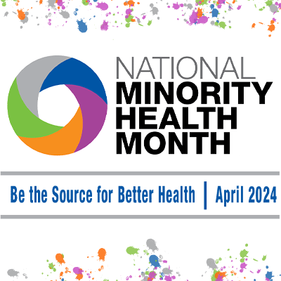NMHM logo with 2024 theme, Be the Source for Better Health: Improving Health Outcomes Through Our Cultures, Communities, and Connections