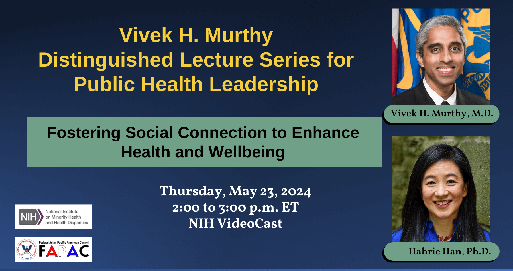 Vivek H. Murthy Distinguished Lecture Series for Public Health Leadership 2024: Photos of Surgeon General Vivek Murthy and Dr. Hahrie Han