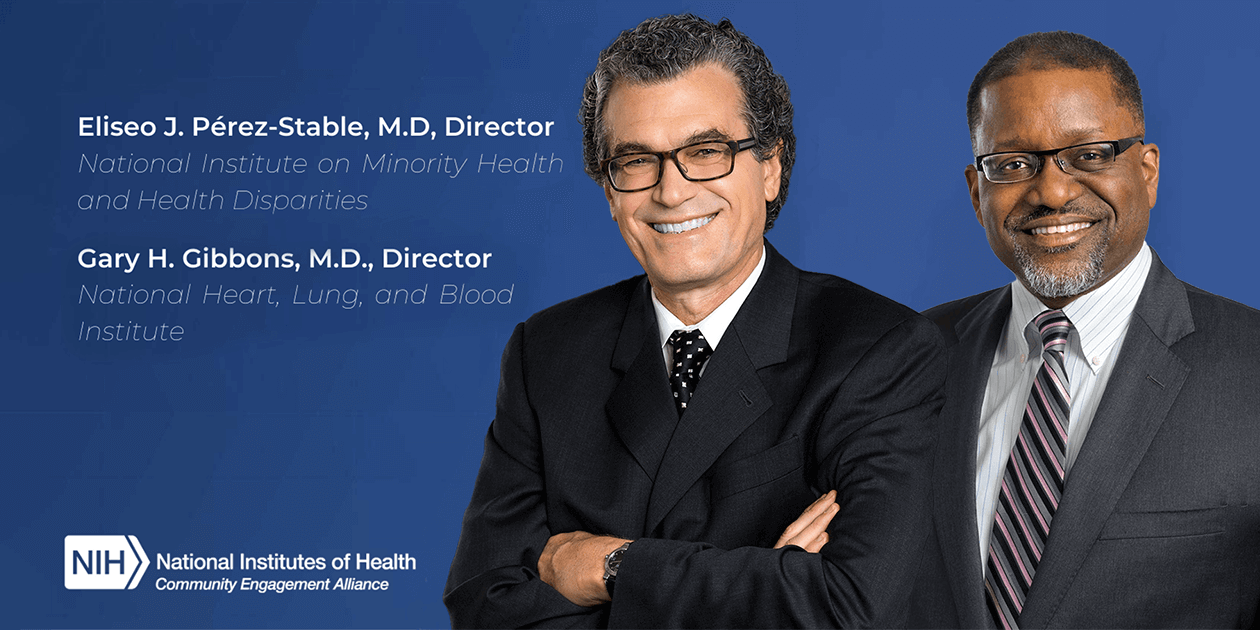 Sammies Finalists Drs. Eliseo J. Pérez-Stable, NIMHD, and Gary H. Gibbons, NHLBI